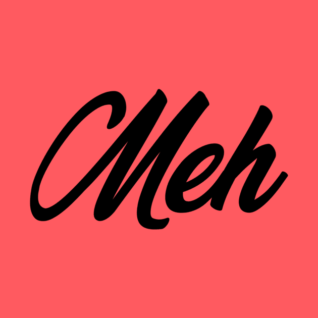 Meh by qwertyyy