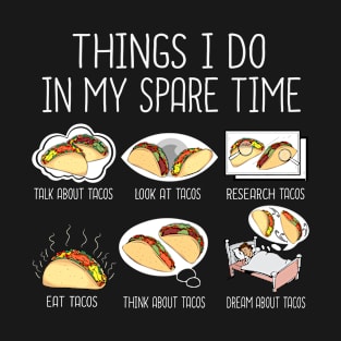 Taco Gift For Taco Lovers Mexican Food Cinco De Mayo Tacos T-Shirt