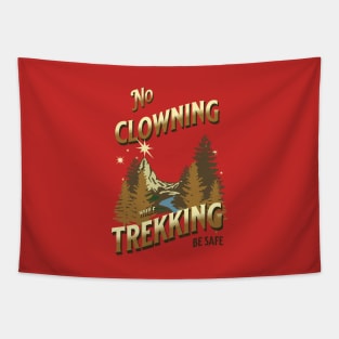 NO clowning while trekking Tapestry