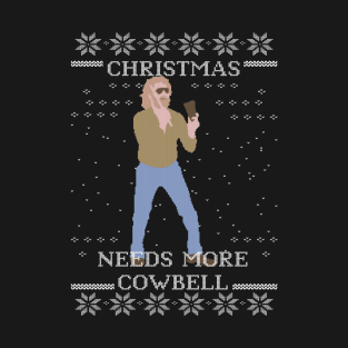 Needs More Cowbell Ugly Christmas Sweater T-Shirt