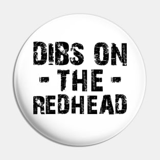 Redhead - Dibs on the redhead Pin