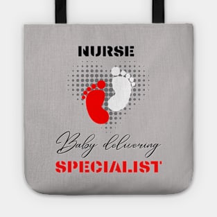 Nurse Baby delivering Specialist motivational design Tote