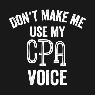 CPA Certified Public Accountant Accounting Funny Gift T-Shirt