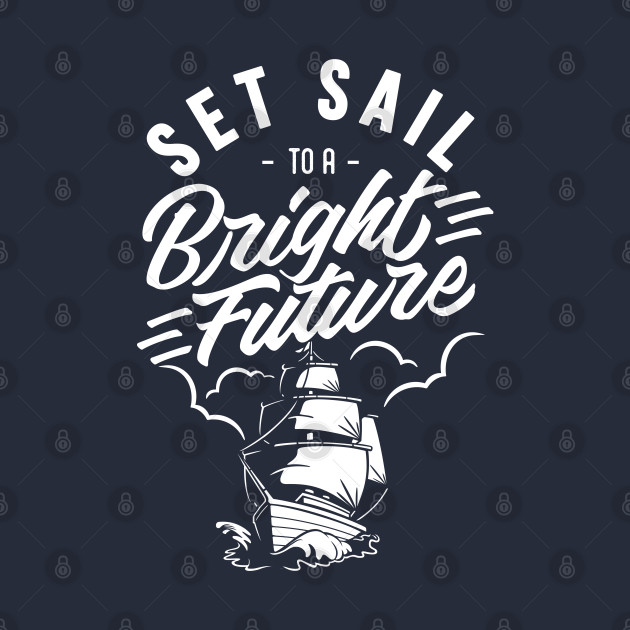 Set Sail to a Bright Future by irsananwar