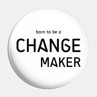 Change Maker Typography Motivational Quote Pin