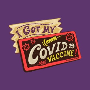 I Got My Covid Vaccine! Wonka Golden Ticket T-Shirt