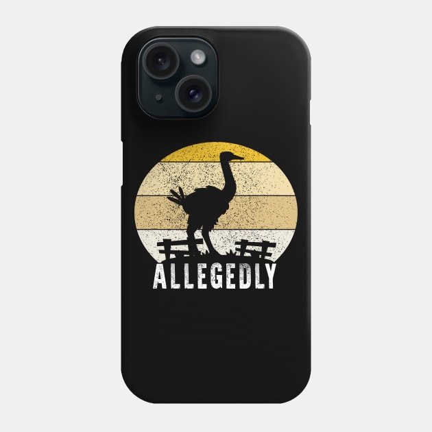 Allegedly Funny Ostrich Phone Case by raeex