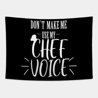 don't make me use my Chef voice Tapestry