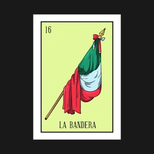 Mexican Loteria 16 La Bandera The Flag T-Shirt