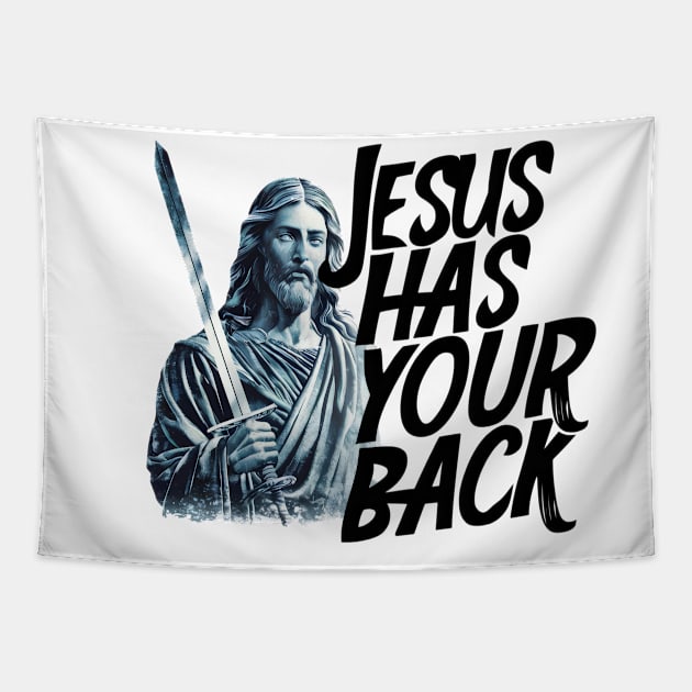 Jesus Christ Has Your Back Savior Christian Faith Tapestry by Willie Biz Merch