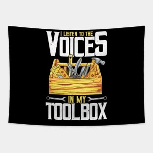 I Listen To The Voices In My Toolbox Handyman Joke Tapestry