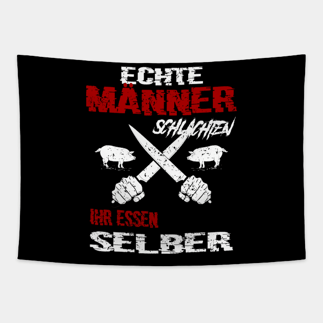 Echte Männer Schlachten ihr Essen selber Tapestry by BC- One- Shop