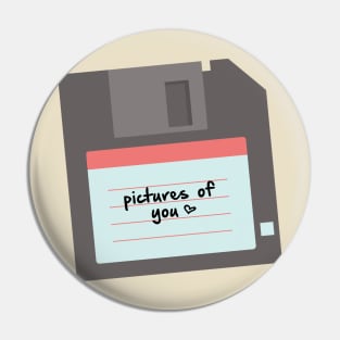 Pictures of you DISKETTE Pin