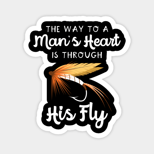 The Way To A Man's Heart Fly Fishing Magnet by maxcode