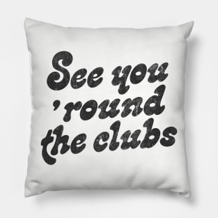 George Harrison - See You 'Round The Clubs Pillow