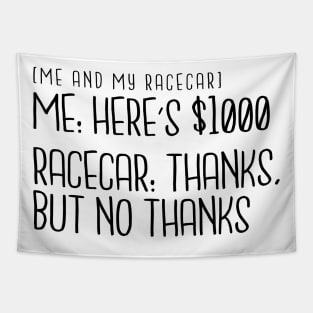 Me and My Racecar - Here's $1000 Tapestry