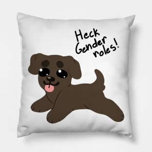 Heck Gender Roles! Lab puppy Pillow