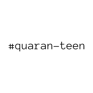 Quaran-teen T-Shirt
