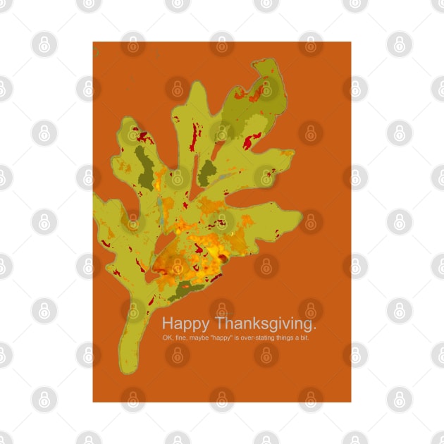 Happy Thanksgiving, humor funny sardonic pandemic, painting with typography by djrunnels