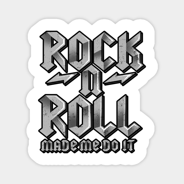 'Rock n Roll Made Me Do It' Cool Rock n Roll Gift Magnet by ourwackyhome