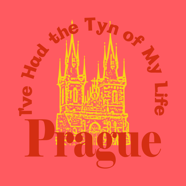 Prague Czechia - I've Had the Tyn of My Life by Yesteeyear