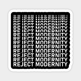 Reject Modernity Repeated Text Magnet