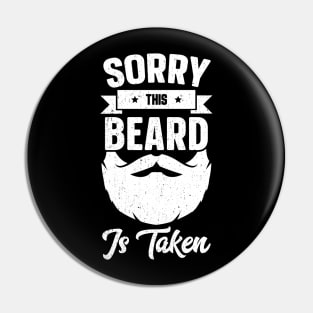Sorry This Beard Is Taken Pin
