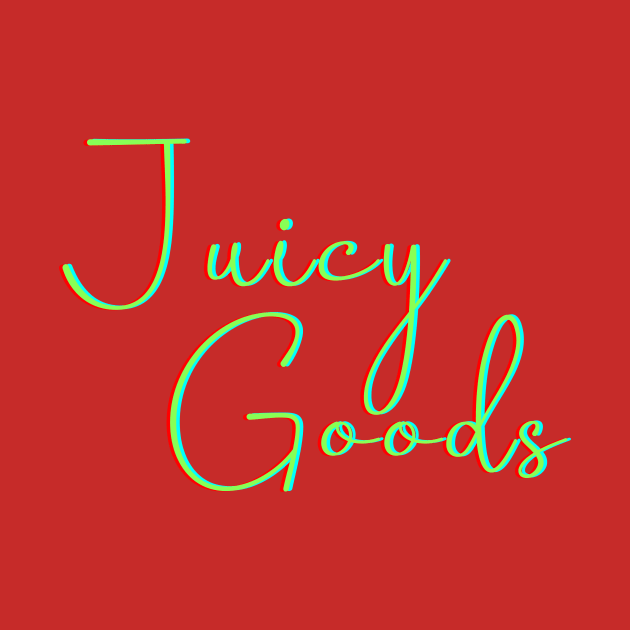 Juicy Goods (text) by PersianFMts