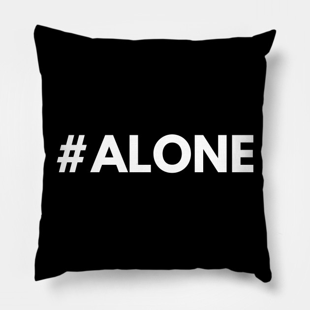 #alone alone allein