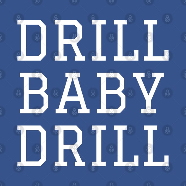 Support USA Oil and Gas Drill Baby Drill Oil and gas by TIHONA