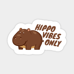 Hippo vibes only Magnet