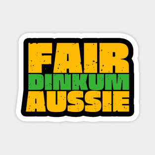 Fair Dinkum Aussie Magnet