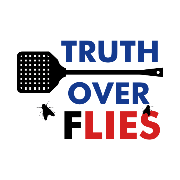 Truth Over Flies Shirt Mike Pence Fly by Lones Eiless