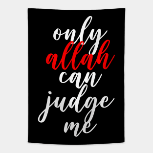 Only Allah Can Judge Me - Big Print Tapestry