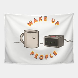 Wake Up People - Alarm Clock Edition Tapestry