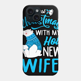 First Christmas With My Hot New Wife/Husband Matching Christmas Sweatshirts Phone Case