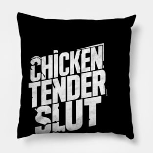 Chicken tender slut Pillow