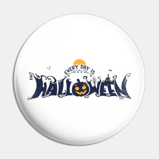 Everyday is Halloween Pumpkin Halloweencity Pin