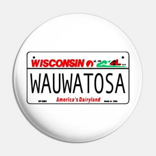 Wauwatosa Wisconsin License Plate Design Pin