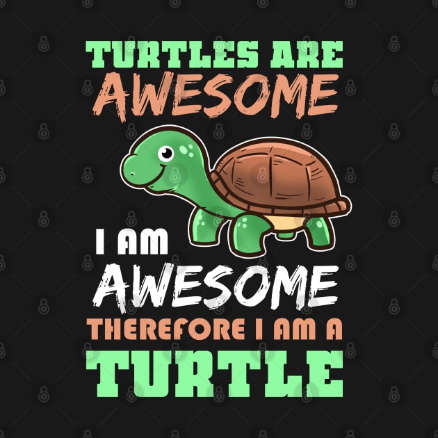 Turtle Are Awesome by JDaneStore