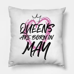 Queens are born in May Pillow