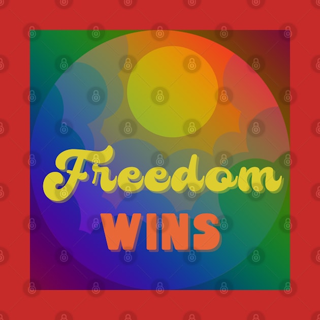 Freedom wins - retro rainbow colors by Jane Winter