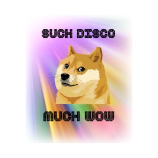 Doge Meme Such Disco Much Wow T-Shirt