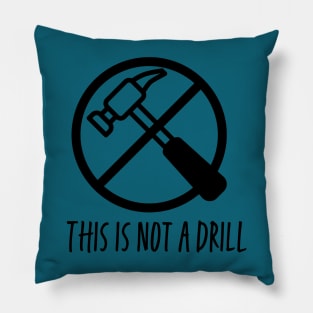 This is not a drill!  Black print Pillow