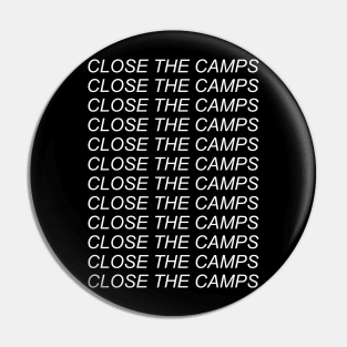 Close The Camps - Abolish Ice, Immigration, Refugee Pin