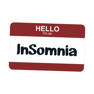 I'm an InSomnia T-Shirt