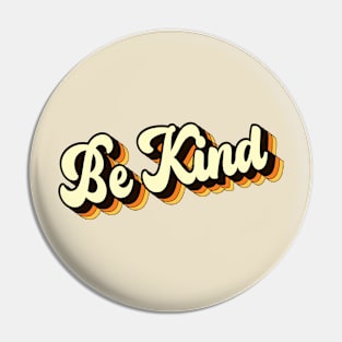 Retro Groovy 70s 3D Calligraphy Be Kind Pin