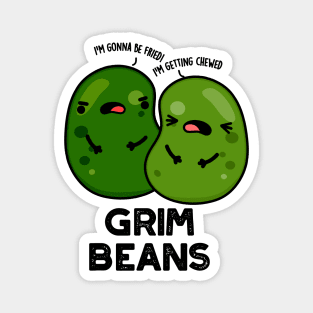 Grim Beans Funny Veggie Puns Magnet