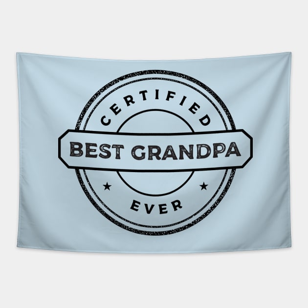 Best Grandpa Ever Certified Tapestry by ArtInfinity