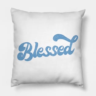 Blessed \/\/\/\/\ Retro Typography Design Pillow